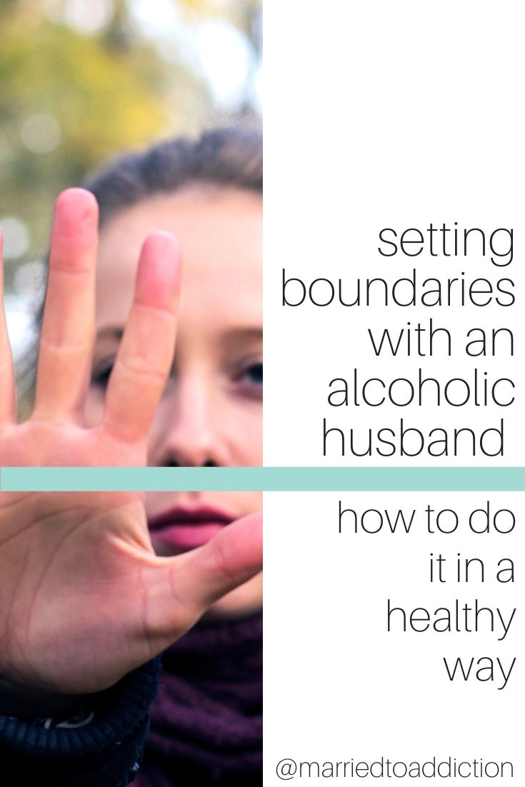 Setting Boundaries With An Alcoholic Husband